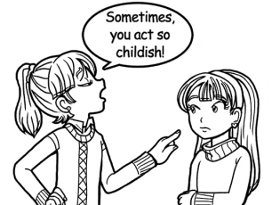 WHEN YOUR FRIEND ACTS LIKE SHE’S OLDER THAN YOU