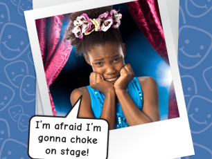 I’m suffering from stage fright!