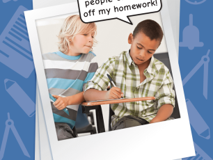 EVERYONE WANTS TO COPY MY HOMEWORK!