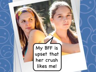 MY BFF’S CRUSH IS INTO ME!!!!