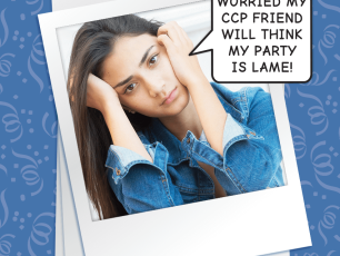 MY CCP FRIEND WILL THINK MY PARTY IS LAME BECAUSE I’M A DORK!!!