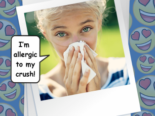 HELP! I’M ALLERGIC TO MY CRUSH!!