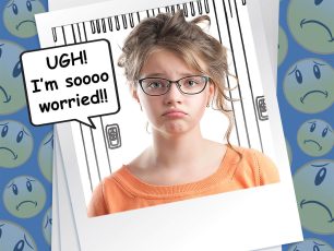 I WORRY ALL THE TIME!!!