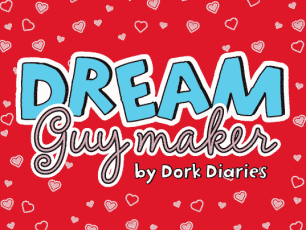 Game - Dream Guy Maker by Dork Diaries